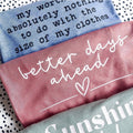Better Days Ahead Tee