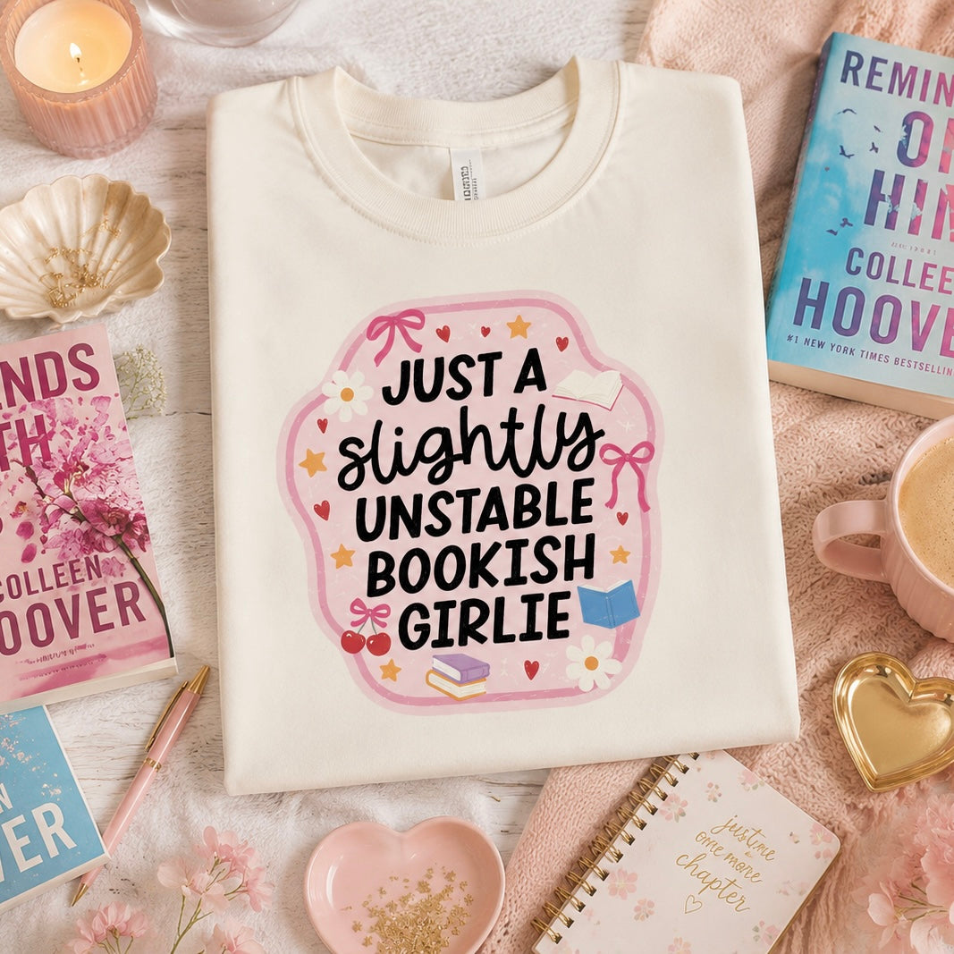 Slightly Unstable Bookish Girlie Tee